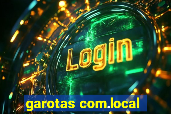 garotas com.local